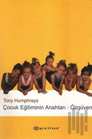 Çocuk Eğitiminin Anahtarı: Özgüven