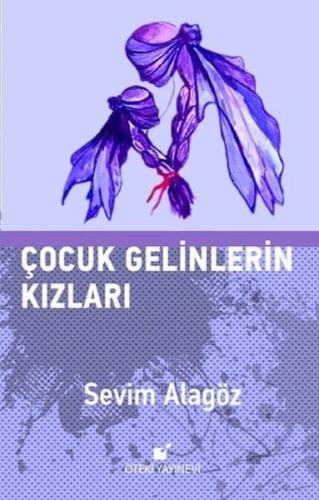 Çocuk Gelinlerin Kızları (Ciltli)
