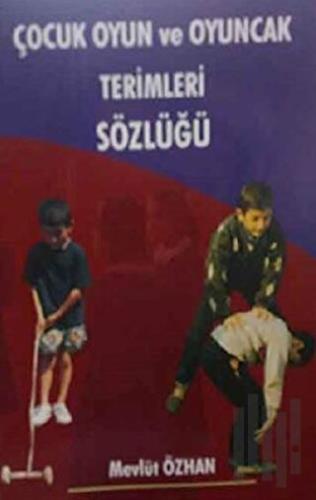 Çocuk Oyun ve Oyuncak Terimleri Sözlüğü
