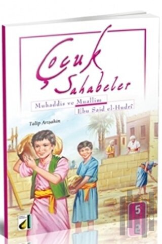 Çocuk Sahabeler: Ebu Said El Hudri