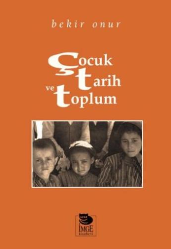 Çocuk, Tarih ve Toplum | Kitap Ambarı