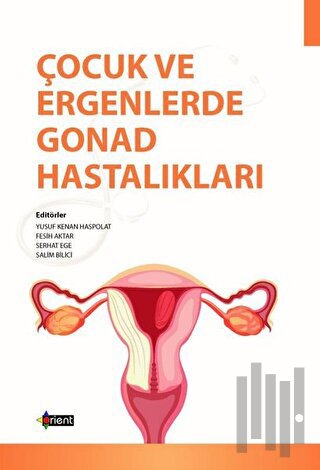 Çocuk ve Ergenlerde Gonad Hastalıkları