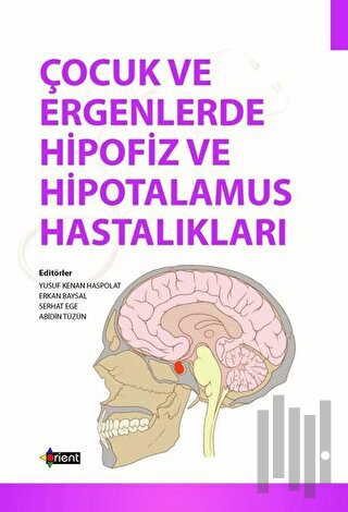 Çocuk ve Ergenlerde Hipofiz ve Hipotalamus Hastalıkları
