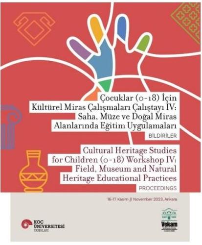 Çocuklar (0 - 18) İçin Kültürel Miras Çalışmaları Çalıştayı 4: Saha Mü