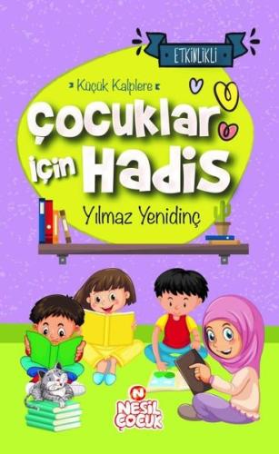 Çocuklar İçin Hadis - Küçük Kalplere - Etkinlikli (Ciltli)