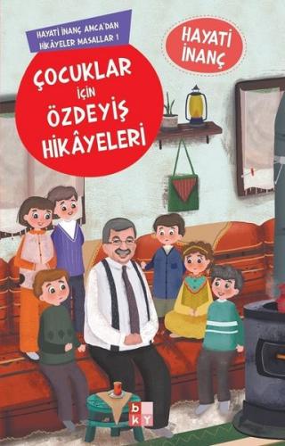 Çocuklar İçin Özdeyiş Hikayeleri - Hayati İnanç Amcadan Hikayeler Masallar