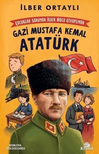 Çocuklar Soruyor İlber Hoca Cevaplıyor: Gazi Mustafa Kemal Atatürk | K