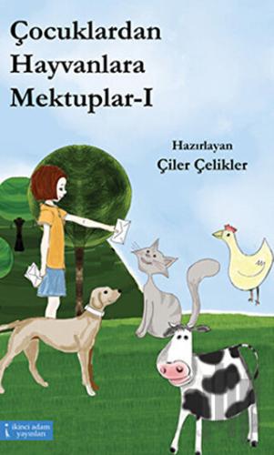 Çocuklardan Hayvanlara Mektuplar - 1