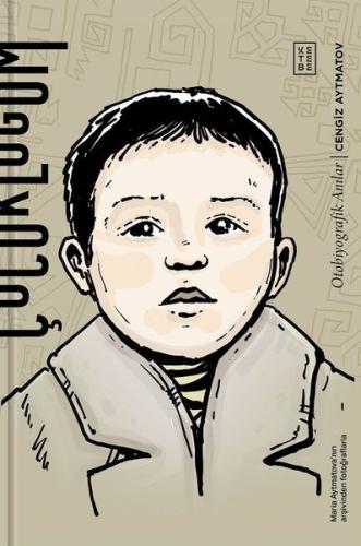 Çocukluğum - Otobiyografik Anılar (Ciltli)