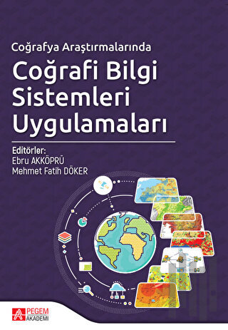 Coğrafya Araştırmalarında Coğrafi Bilgi Sistemleri Uygulamaları