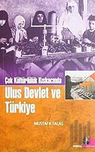 Çok Kültürlülük Kıskacında Ulus Devlet ve Türkiye