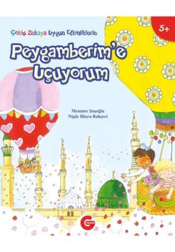 Çoklu Zekaya Uygun Etkinliklerle Peygamberim'e Uçuyorum (Ciltli) | Kit