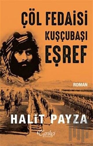 Çöl Fedaisi Kuşçubaşı Eşref