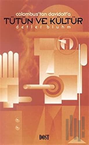 Colombus’tan Davidoff’a Tütün ve Kültür