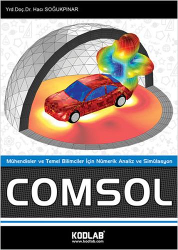 Comsol - Mühendisler ve Temel Bilimciler İçin Nümerik Analiz ve Simülasyon