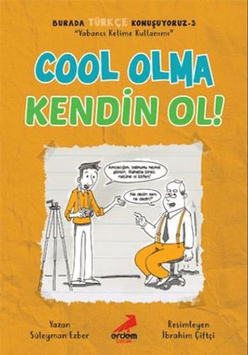 Cool Olma Kendin Ol! - Burada Türkçe Konuşuyoruz 3 | Kitap Ambarı