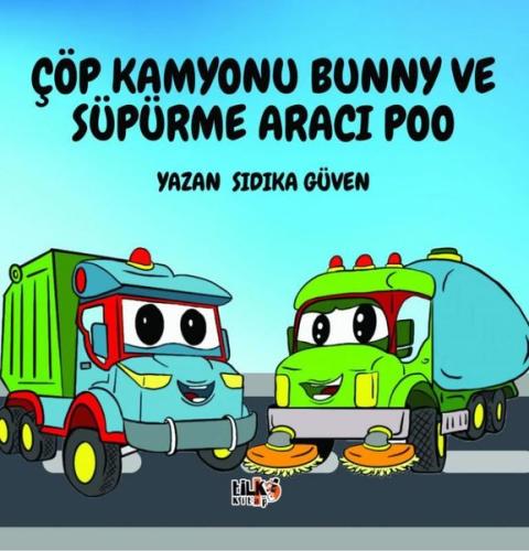 Çöp Kamyonu Bunny ve Süpürme Aracı Poo | Kitap Ambarı