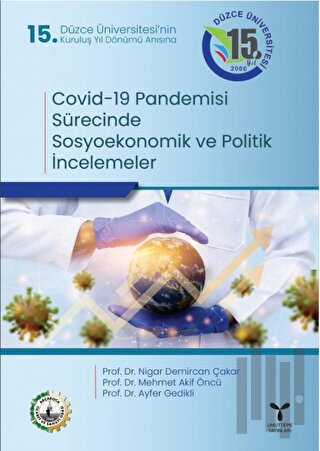 Covid-19 Pandemisi Sürecinde Sosyoekonomik ve Politik İncelemeler