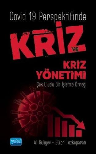 Covid 19 Perspektifinde Kriz ve Kriz Yönetimi - Çok Uluslu Bir İşletme Örneği