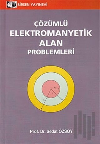 Çözümlü Elektromanyetik Alan Problemleri