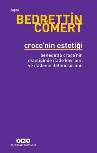 Croce'nin Estetiği - Bendetto Croce'nin Estetiğinde İfade Kavramı ve İfadenin İletimi Sorunu