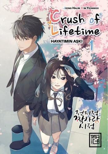 Crush of Life Time Hayatımın Aşkı - Cilt 1