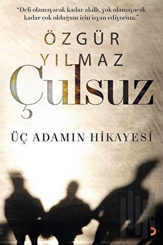 Çulsuz - Üç Adamın Hikayesi