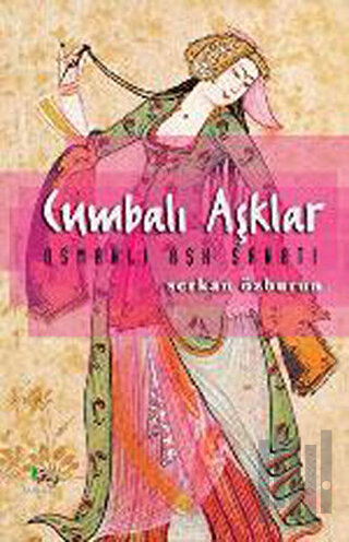 Cumbalı Aşklar Osmanlı Aşk Sanatı