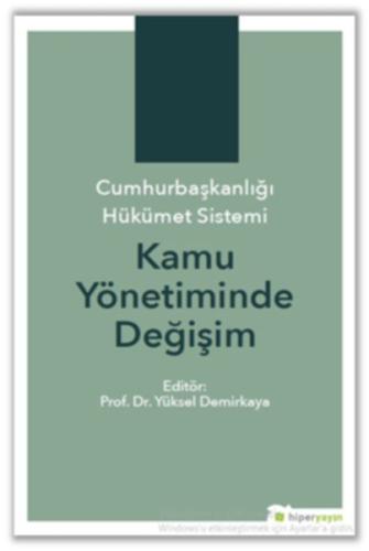 Cumhurbaşkanlığı Hükümet Sistemi Kamu Yönetiminde Değişim | Kitap Amba