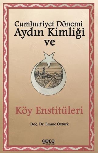 Cumhuriyet Dönemi Aydın Kimliği ve Köy Enstitüleri