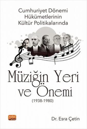 Cumhuriyet Dönemi Hükümetlerinin Kültür Politikalarında Müziğin Yeri ve Önemi 1938 - 1980