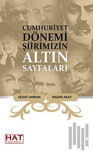 Cumhuriyet Dönemi Şiirimizin Altın Sayfaları