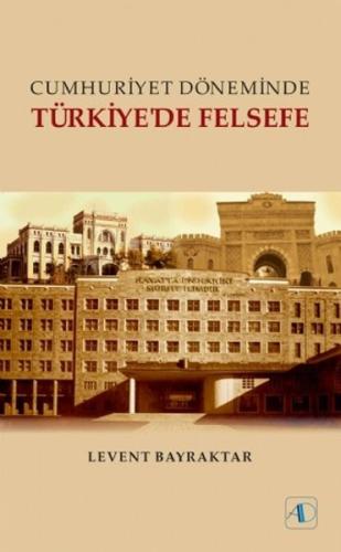 Cumhuriyet Döneminde Türkiye'de Felsefe | Kitap Ambarı