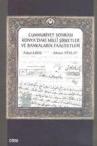 Cumhuriyet Sonrası Konya'daki Milli Şirketler ve Bankaların Faaliyetleri