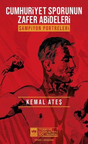 Cumhuriyet Sporunun Zafer Abideleri | Kitap Ambarı