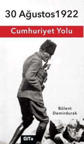 Cumhuriyet Yolu - 30 Ağustos 1922