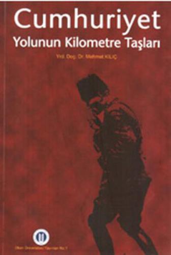 Cumhuriyet - Yolun Kilometre Taşları