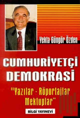 Cumhuriyetçi Demokrasi Yazılar Röportajlar Mektuplar