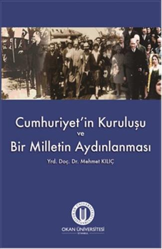 Cumhuriyet'in Kuruluşu ve Bir Milletin Aydınlanması