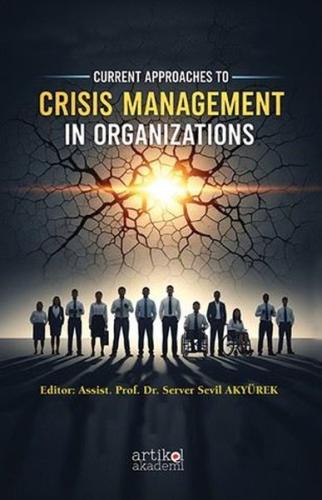 Current Approaches to Crisis Management in Organizations | Kitap Ambar