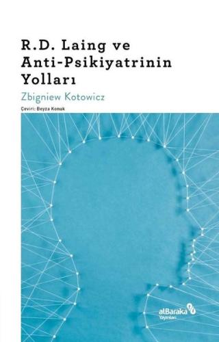 D. Laing ve Anti - Psikiyatrinin Yolları