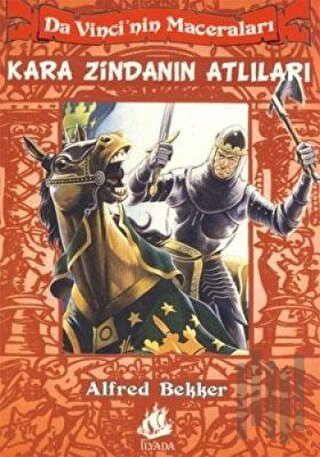 Da Vinci’nin Maceraları 4 - Kara Zindanın Atlıları | Kitap Ambarı