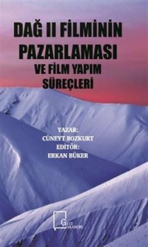 Dağ 2 Filminin Pazarlaması ve Film Yapım Süreçleri