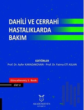 Dahili ve Cerrahi Hastalıklarda Bakım 2.Cilt