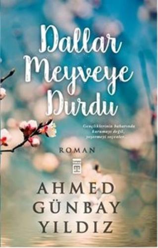 Dallar Meyveye Durdu