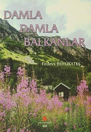 Damla Damla Balkanlar | Kitap Ambarı