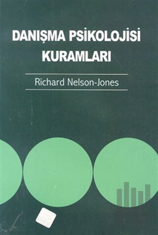 Danışma Psikolojisi Kuramları