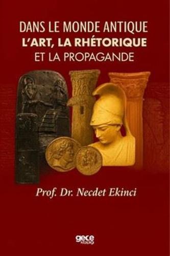 Dans Le Monde Antique L'art La Rhetorique Et La Propagande | Kitap Amb