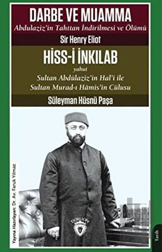 Darbe ve Muamma Abdulaziz'in Tahttan İndirilmesi ve Ölümü