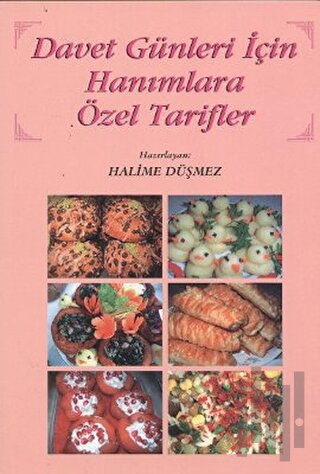 Davet Günleri İçin Hanımlara Özel Tarifler